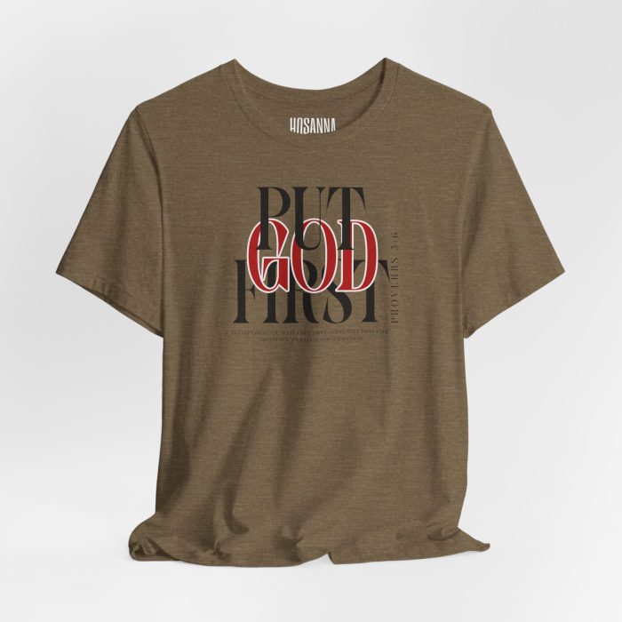 Put God First - Unisex Tee - Christian Hosanna T-Shirt - Image 37