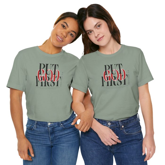 Put God First - Unisex Tee - Christian Hosanna T-Shirt - Image 90