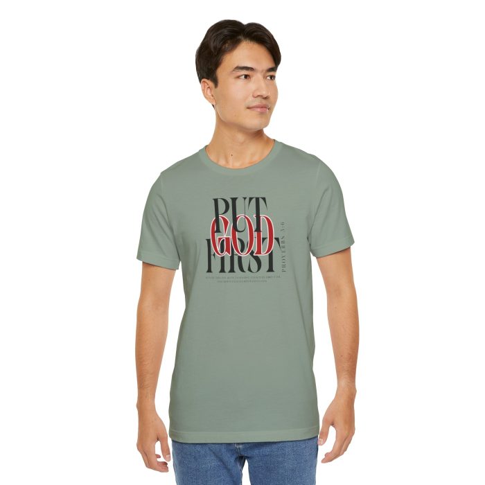 Put God First - Unisex Tee - Christian Hosanna T-Shirt - Image 84