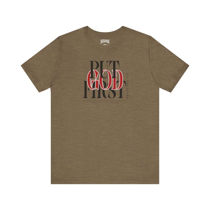 Put God First - Unisex Tee - Christian Hosanna T-Shirt - Image 64