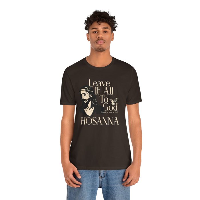 Leave It All To God - Hosanna Christian T Shirt - Image 43
