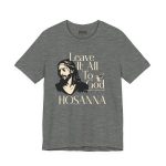 Leave It All To God - Hosanna Christian T Shirt