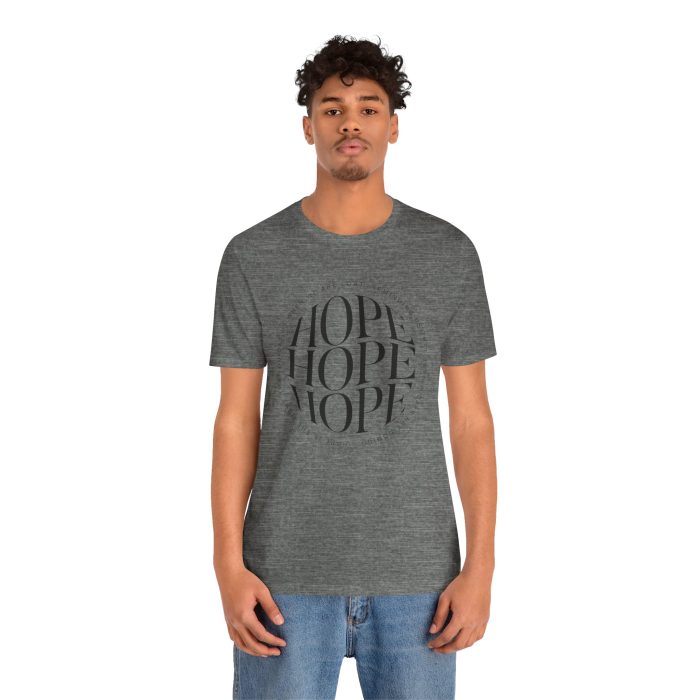 Hope Unisex Jersey Tee - Christian Hosanna T Shirt - Image 43