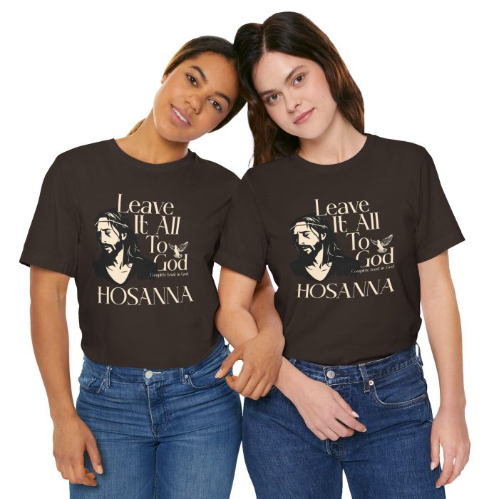 Leave It All To God - Hosanna Christian T Shirt - Image 57