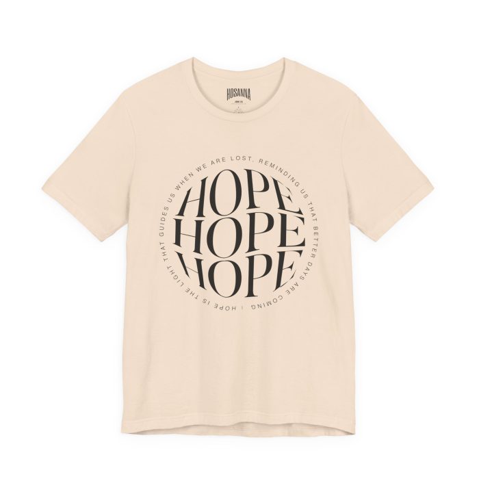 Hope Unisex Jersey Tee - Christian Hosanna T Shirt - Image 67