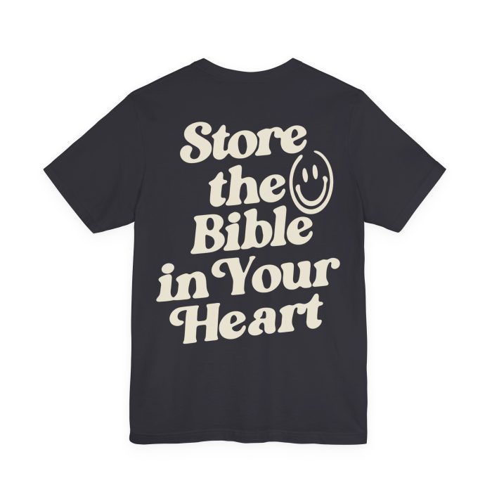 Store The Bible In Your Heart Short Sleeve Tee - Image 4