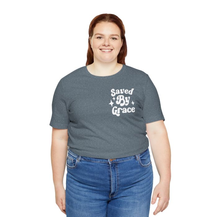 Saved By Grace Short Sleeve Tee - Image 11