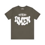 Say Yes And Amem Short Sleeve Tee