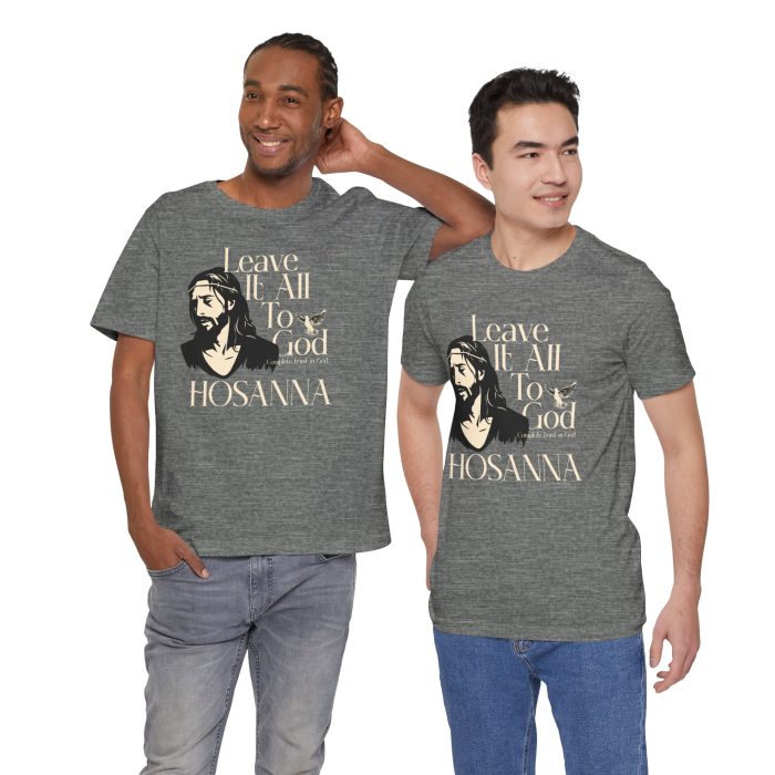 Leave It All To God - Hosanna Christian T Shirt - Image 26