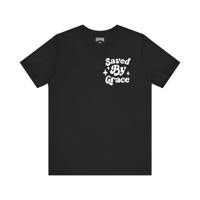 Saved By Grace Short Sleeve Tee - Image 5