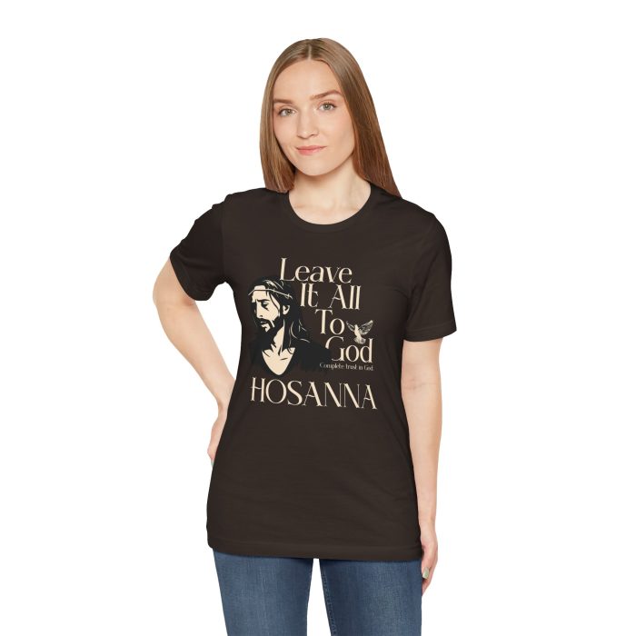 Leave It All To God - Hosanna Christian T Shirt - Image 44