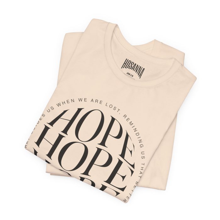Hope Unisex Jersey Tee - Christian Hosanna T Shirt - Image 69
