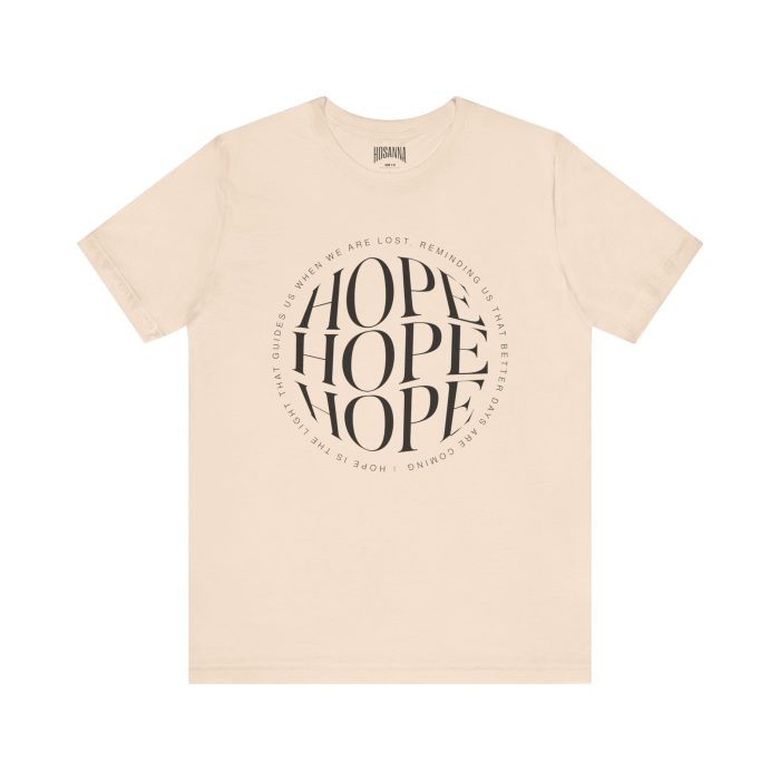 Hope Unisex Jersey Tee - Christian Hosanna T Shirt - Image 97