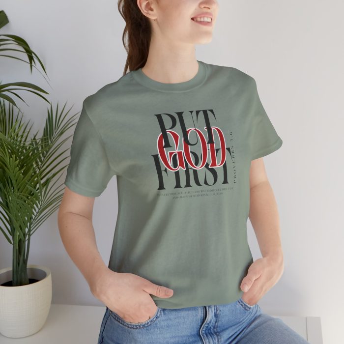 Put God First - Unisex Tee - Christian Hosanna T-Shirt - Image 88